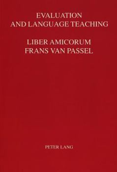 Paperback Evaluation and Language Teaching: Essays in Honor of Frans Van Passel Book