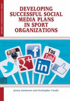Paperback Developing Successful Social Media Plans in Sport Organizations Book