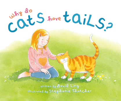 Hardcover Why Do Cats Have Tails? Book
