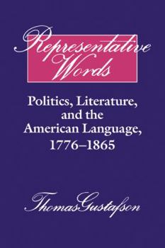 Paperback Representative Words: Politics, Literature, and the American Language, 1776-1865 Book