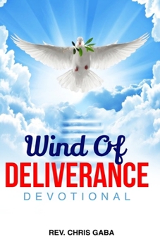 Paperback Wind of Deliverance Devotional: A devotional manual for endtime warriors Book