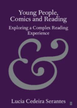 Paperback Young People, Comics and Reading: Exploring a Complex Reading Experience Book