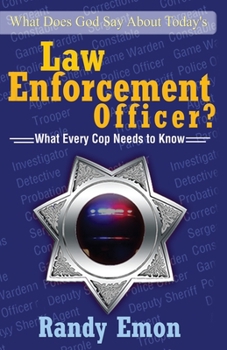 Paperback What Does God Say About Today's Law Enforcement Officer? Book