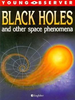 Black Holes and Other Space Phenomena (Young Observer) - Book  of the Young Observer