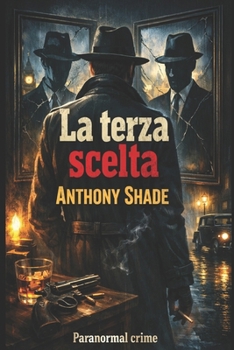 Paperback La terza scelta: paranormal thriller [Italian] Book
