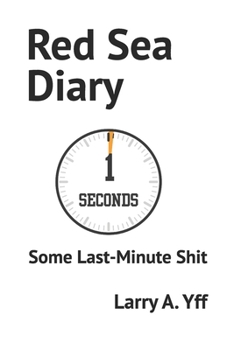 Paperback Red Sea Diary: Some Last-Minute Shit Book