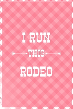 Paperback I Run This Rodeo: Notebook Journal Composition Blank Lined Diary Notepad 120 Pages Paperback Pink Grid Cow Book