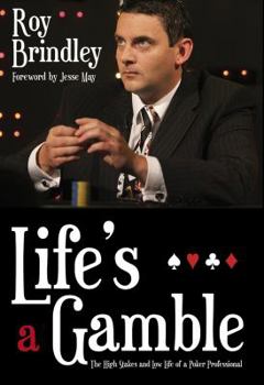 Paperback Life's a Gamble: The High Stakes and Low Life of a Poker Professional Book