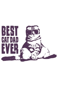 Best Cat Dad Ever: Katze Katzenmama Katzenliebhaber Dina5 Gepunktet Notizbuch Punkteraster Malheft Tagebuch Planer Notizblock Kladde Journal Strazze