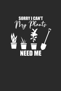 Paperback My Plants Need Me: Gardening Notebook, Dotted Bullet (6" x 9" - 120 pages) Gardener Themed Notebook for Daily Journal, Diary, and Gift Book