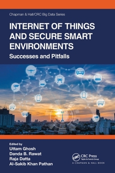 Paperback Internet of Things and Secure Smart Environments: Successes and Pitfalls Book