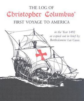 Hardcover The Log of Christopher Columbus' First Voyage to America in the Year 1492 Book