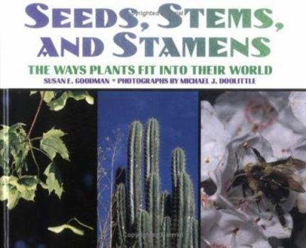 Library Binding Seeds, Stems, and Stamens: The Ways Plants Fit Into Their World Book