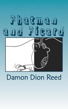 Paperback Phatman and Picard: For Reals Book