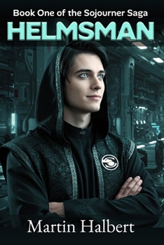 Paperback Helmsman: Book One of the Sojourner Saga Book