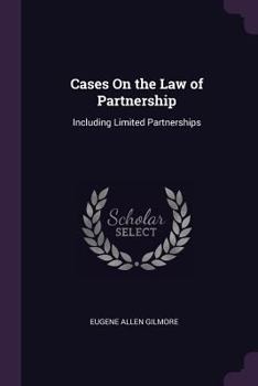 Paperback Cases On the Law of Partnership: Including Limited Partnerships Book