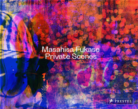 Hardcover Masahisa Fukase: Private Scenes Book