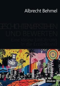 Paperback Geschichten verstehen und bewerten. Eine kleine Einführung in die Erzählkunst [German] Book