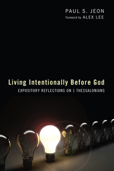 Paperback Living Intentionally Before God: Reflections on 1 Thessalonians Book
