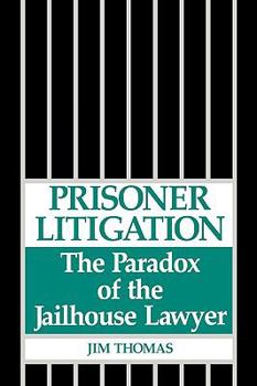 Hardcover Prisoner Litigation: The Paradox of the Jailhouse Lawyer Book