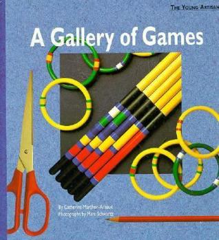 Hardcover A Gallery of Games: The Young Artisan Book