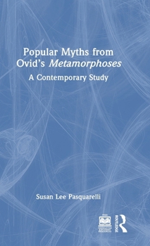 Hardcover Popular Myths from Ovid's Metamorphoses: A Contemporary Study Book