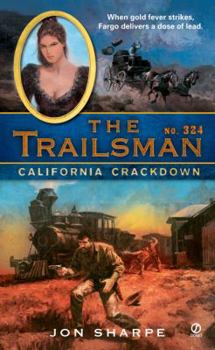 California Crackdown - Book #324 of the Trailsman