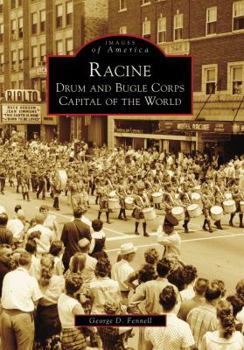 Paperback Racine: Drum and Bugle Corps Capital of the World Book