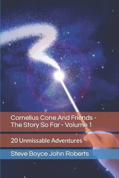 Paperback Cornelius Cone And Friends - The Story So Far - Volume 1: 20 Unmissable Adventures Book