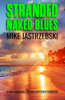 Stranded Naked Blues - Book #3 of the Wes Darling Mystery