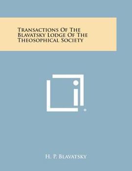 Paperback Transactions of the Blavatsky Lodge of the Theosophical Society Book