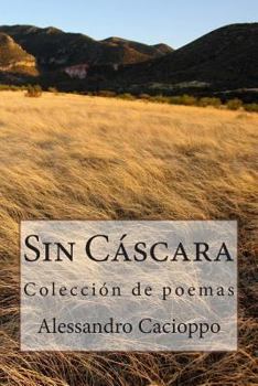 Paperback Sin Cáscara: Colección de poemas [Spanish] Book