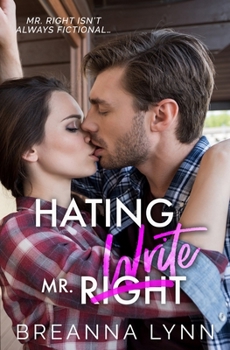 Paperback Hating Mr. Write: A Small-Town, Single Mom, Grumpy/Sunshine Romance Book