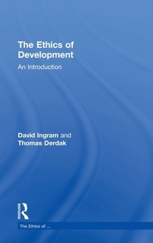 Hardcover The Ethics of Development: An Introduction Book