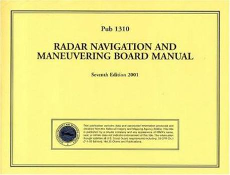 Spiral-bound PUB1310 Radar Navigation and Maneuvering Board Manual Seventh Edition 2001 Book