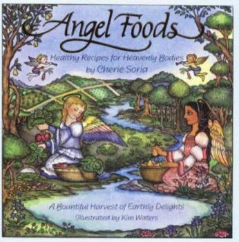 Paperback Angel Foods: Healthy Recipes for Heavenly Bodies Book