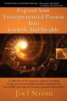Paperback Expand Your Entrepreneurial Passion Into Growth And Wealth Book