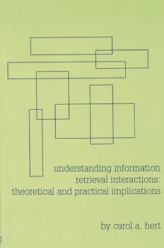 Paperback Understanding Information Retrieval Interactions: Theoretical and Practical Implications Book