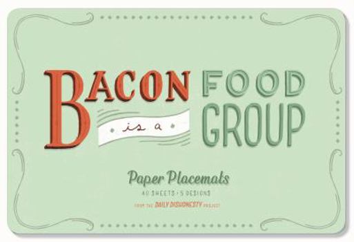 Paperback Daily Dishonesty: Bacon Is a Food Group (Paper Placemats): 40 Sheets, 5 Designs Book