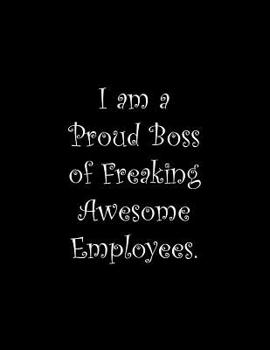 Paperback I am a Proud Boss of Freaking Awesome Employees: Line Notebook Handwriting Practice Paper Workbook Book