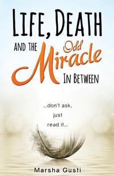Paperback Life, Death and the Odd Miracle in Between Book