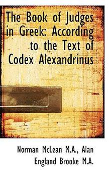 Paperback The Book of Judges in Greek: According to the Text of Codex Alexandrinus Book