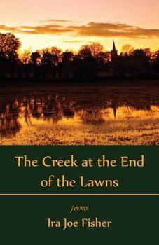 Paperback The Creek at the End of the Lawns Book