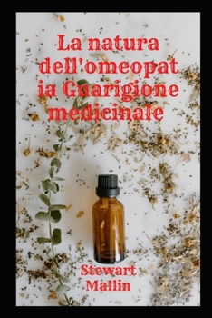 Paperback La natura dell'omeopatia Guarigione medicinale [Italian] Book