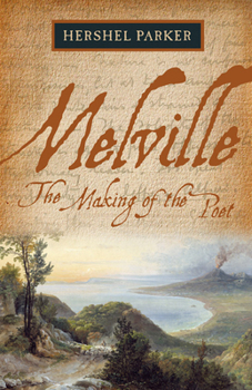 Hardcover Melville: The Making of the Poet Book