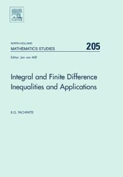 Hardcover Integral and Finite Difference Inequalities and Applications: Volume 205 Book