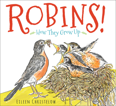 Hardcover Robins!: How They Grow Up Book