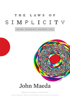 Hardcover The Laws of Simplicity: Design, Technology, Business, Life Book
