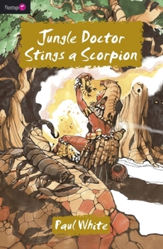 Jungle Doctor Stings a Scorpion - Book #13 of the Jungle Doctor