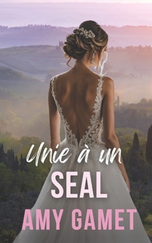 Paperback Unie à un SEAL: HERO Force - Tome 4 [French] Book